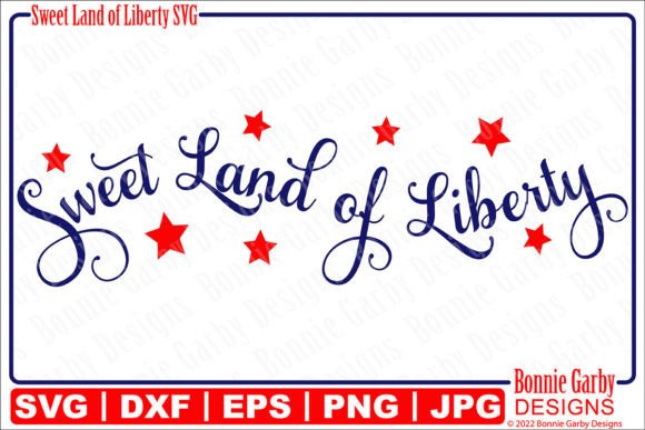Sweet Land of Liberty Patriotic SVG